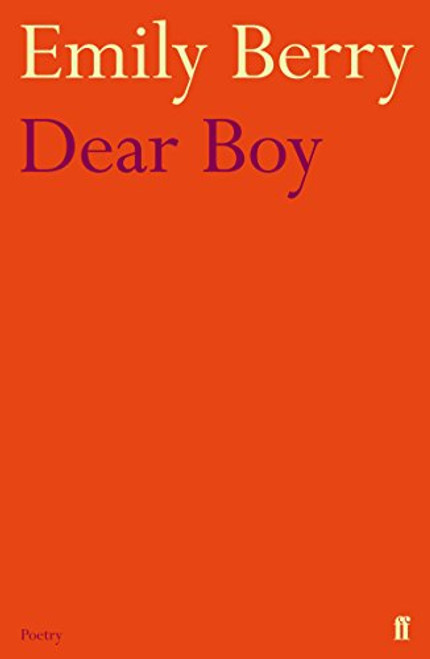 Dear Boy by Emily Berry, 9780571284054