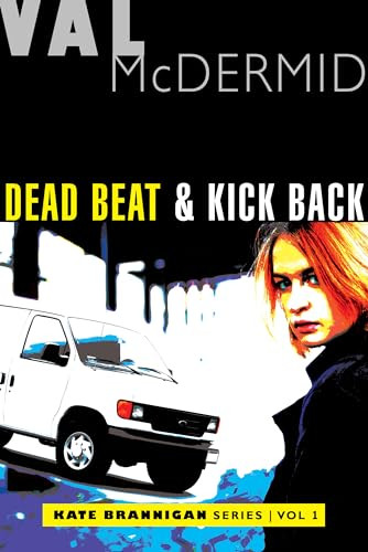 Dead Beat and Kick Back (Kate Brannigan Mysteries #1 and #2) by Val McDermid, 9780802128294