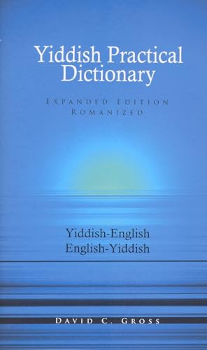 English-Yiddish/Yiddish-English Practical Dictionary (Expanded Romanized Edition) by David C. Gross, 9780781804394