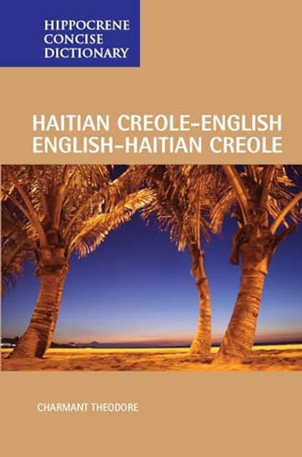 Haitian Creole-English/English-Haitian Creole Concise Dictionary (Miniature Edition) by Charmant Theodore, 9780781802758