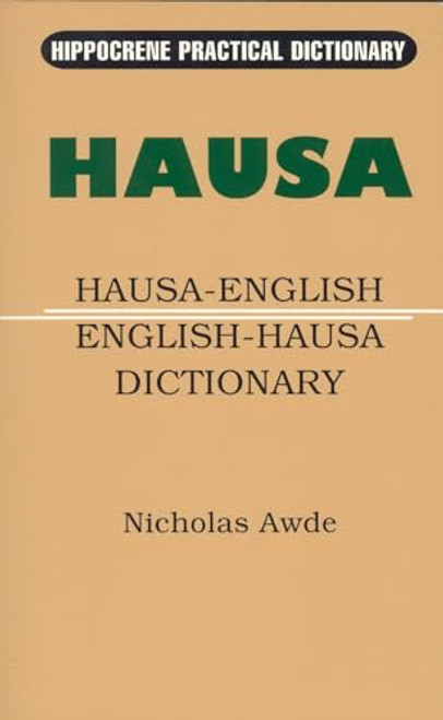 Hausa-English/English-Hausa Practical Dictionary by Nicholas Awde, 9780781804264