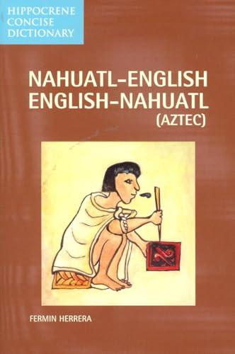 Nahuatl-English/English-Nahuatl Concise Dictionary (Miniature Edition) by Fermin Herrera, 9780781810111