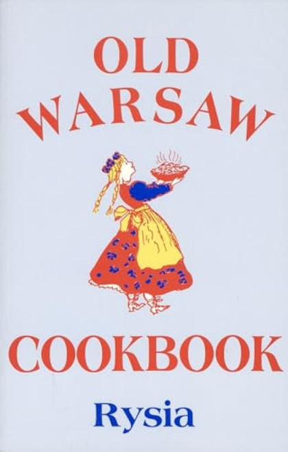 Old Warsaw Cookbook by Rysia, 9780870529320
