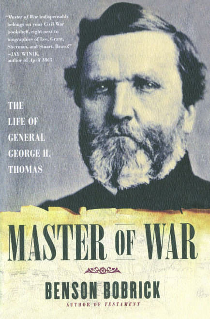 Master of War (The Life of General George H. Thomas) by Benson Bobrick, 9780743290265