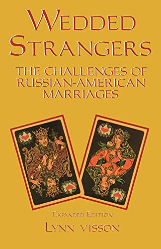 Wedded Strangers: The Challenges of Russian-American Marriages by Lynn Visson, 9780781808323