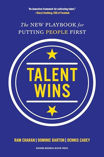 Talent Wins (The New Playbook for Putting People First) by Ram Charan, Dominic Barton, Dennis Carey, 9781633691186