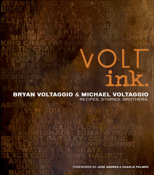 VOLT ink. (Recipes, Stories, Brothers) by Bryan and Michael Voltaggio, Charlie Palmer, Ed Anderson, 9781616281618