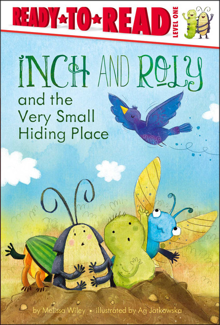 Inch and Roly and the Very Small Hiding Place (Ready-to-Read Level 1) by Melissa Wiley, Ag Jatkowska, 9781442452817