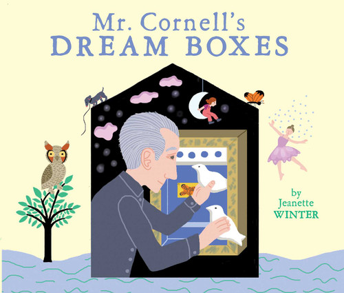 Mr. Cornell's Dream Boxes by Jeanette Winter, Jeanette Winter, 9781442499003