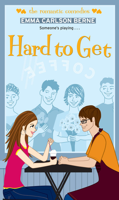 Hard to Get by Emma Carlson Berne, 9781416989516