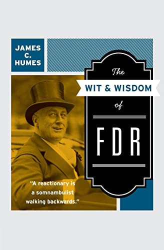 The Wit & Wisdom of FDR by James C. Humes, 9780061231483