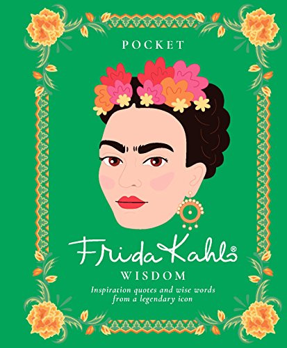Pocket Frida Kahlo Wisdom (Inspirational Quotes and Wise Words from a Legendary Icon) by Hardie Grant Books, 9781784881801