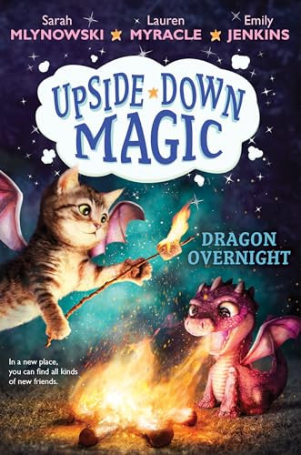 Dragon Overnight (Upside-Down Magic #4) by Sarah Mlynowski, Lauren Myracle, Emily Jenkins, 9781338111156