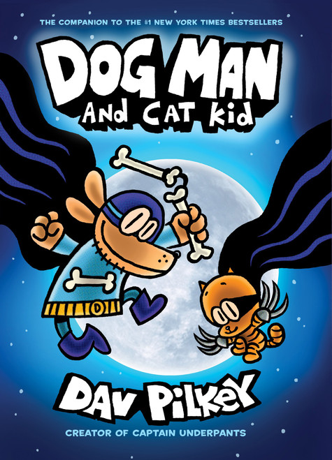 Dog Man and Cat Kid: A Graphic Novel (Dog Man #4): From the Creator of Captain Underpants by Dav Pilkey, Dav Pilkey, 9781338230376
