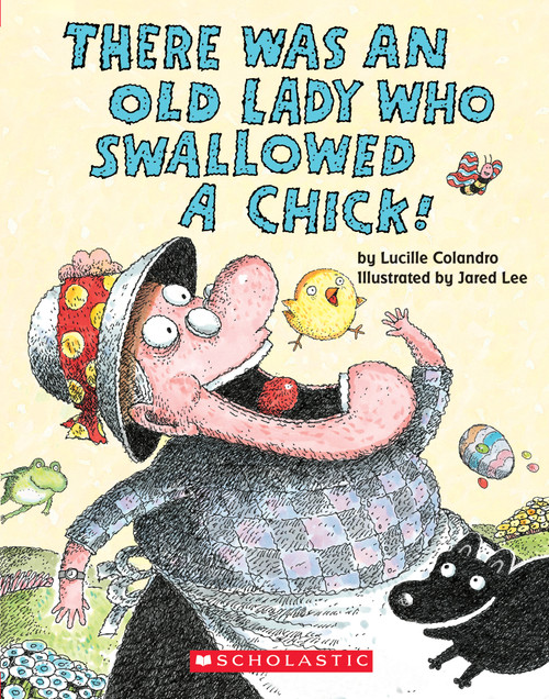 There Was an Old Lady Who Swallowed a Chick! (Board Book) by Lucille Colandro, Jared Lee, 9781338210385