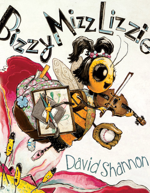 Bizzy Mizz Lizzie by David Shannon, David Shannon, 9780545619431