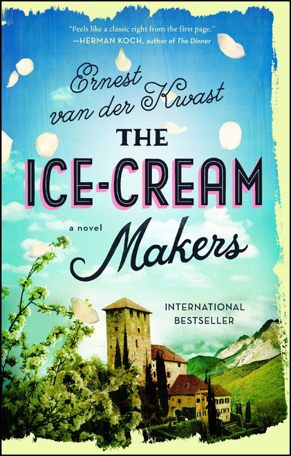 The Ice-Cream Makers (A Novel) by Ernest van der Kwast, 9781501169830
