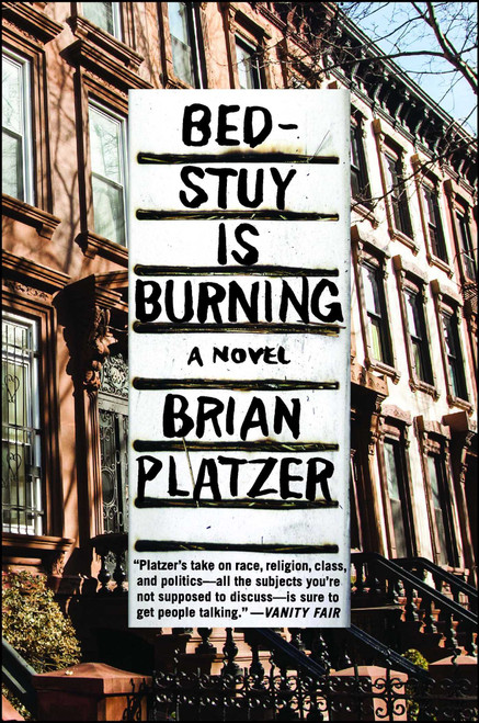 Bed-Stuy Is Burning (A Novel) by Brian Platzer, 9781501146961