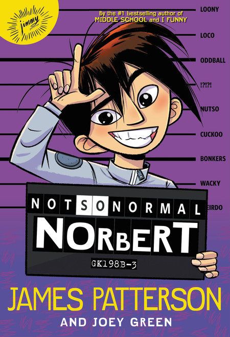 Not So Normal Norbert by James Patterson, Joey Green, Hatem Aly, 9780316465410