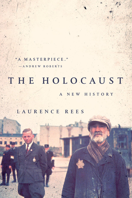 The Holocaust (A New History) by Laurence Rees, 9781541730076