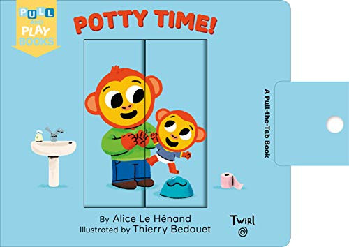 Potty Time (A Pull-the-Tab Book) - 9782745995476 by Alice Le Henand, Thierry Bedouet, 9782745995476