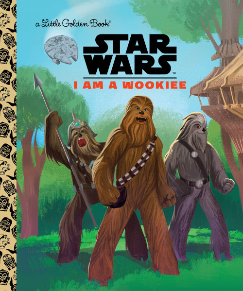I Am a Wookiee (Star Wars) by Golden Books, Golden Books, 9780736437967