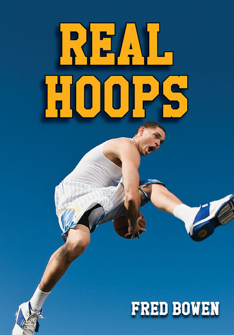 Real Hoops by Fred Bowen, 9781561455669