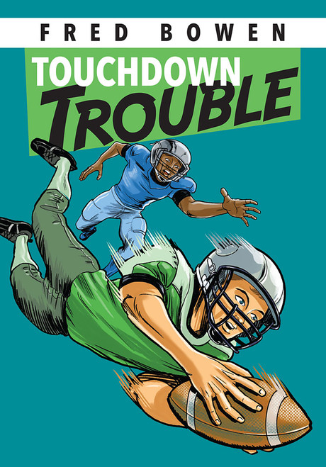 Touchdown Trouble by Fred Bowen, 9781561454976