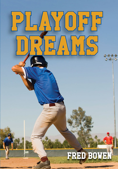 Playoff Dreams by Fred Bowen, 9781561455072