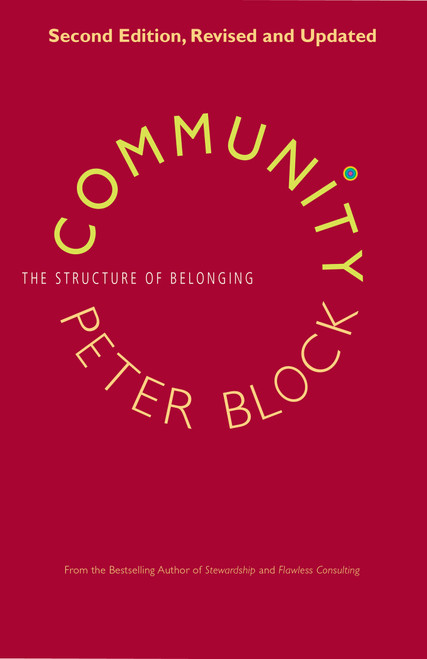 Community (The Structure of Belonging) by Peter Block, 9781523095568