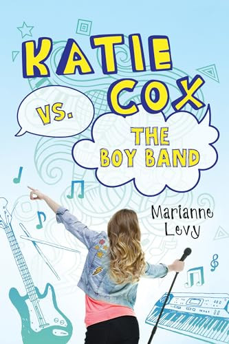 Katie Cox vs. the Boy Band by Marianne Levy, 9781492646082