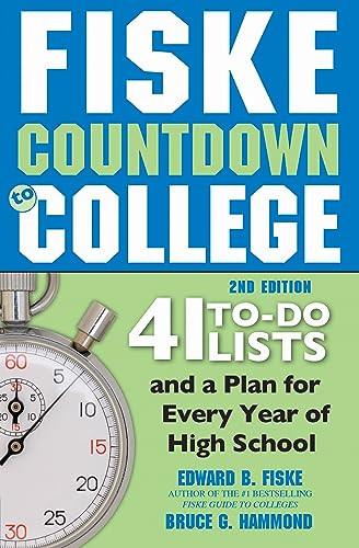 Fiske Countdown to College (41 To-Do Lists and a Plan for Every Year of High School) by Edward B Fiske, Bruce G Hammond, 9781492650775