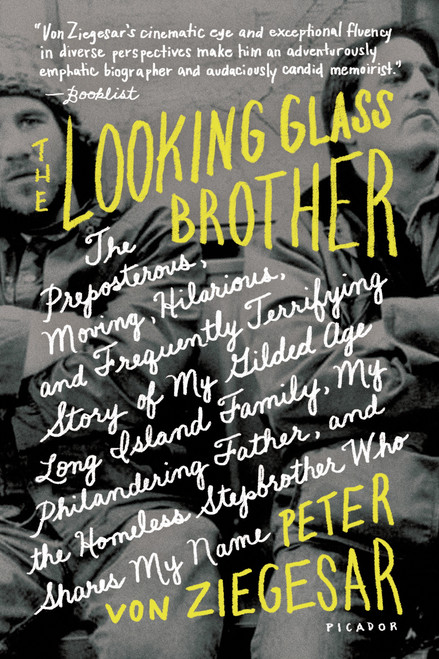 The Looking Glass Brother by Peter von Ziegesar, 9781250050144