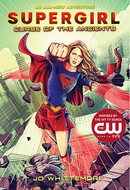 Supergirl: Curse of the Ancients ((Supergirl Book 2)) by Jo Whittemore, 9781419728662