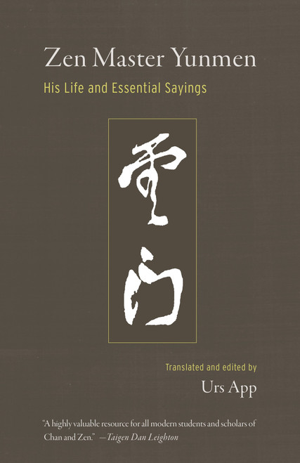 Zen Master Yunmen (His Life and Essential Sayings) by Urs App, 9781611805598