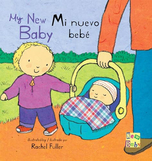 Mi Nuevo Bebé/My New Baby (Bilingual Edition) by Rachel Fuller, Teresa Mlawer, 9781786281517