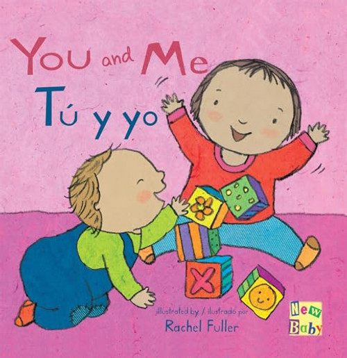 Tú y Yo/You and Me (Bilingual Edition) by Rachel Fuller, Teresa Mlawer, 9781786281531