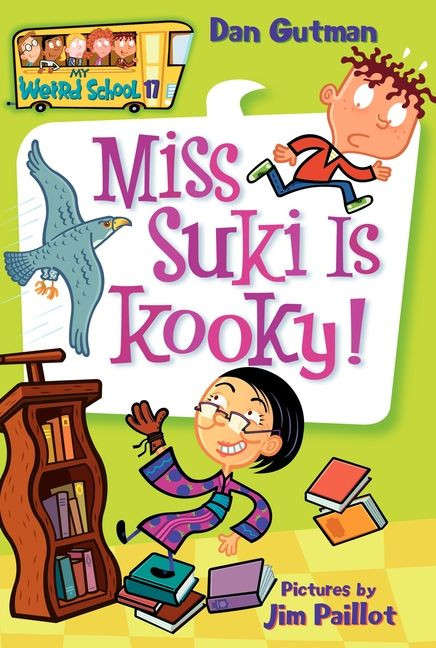 My Weird School #17: Miss Suki Is Kooky! by Dan Gutman, Jim Paillot, 9780061234736