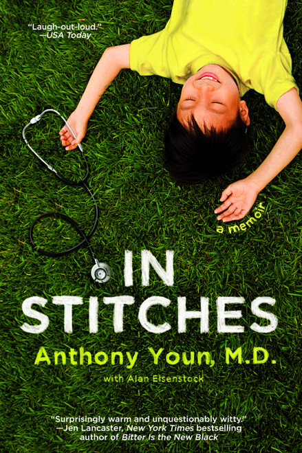 In Stitches by Anthony Youn, Alan Eisenstock, 9781451649765
