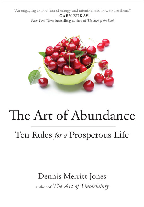 The Art of Abundance (Ten Rules for a Prosperous Life) by Dennis Merritt Jones, 9780399183935