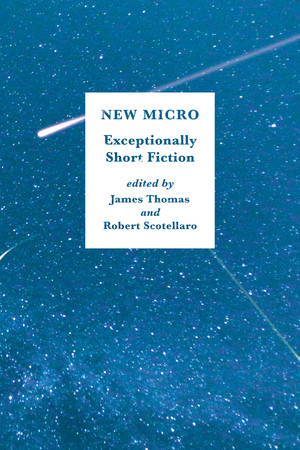 New Micro (Exceptionally Short Fiction) by James Thomas, Robert Scotellaro, 9780393354706