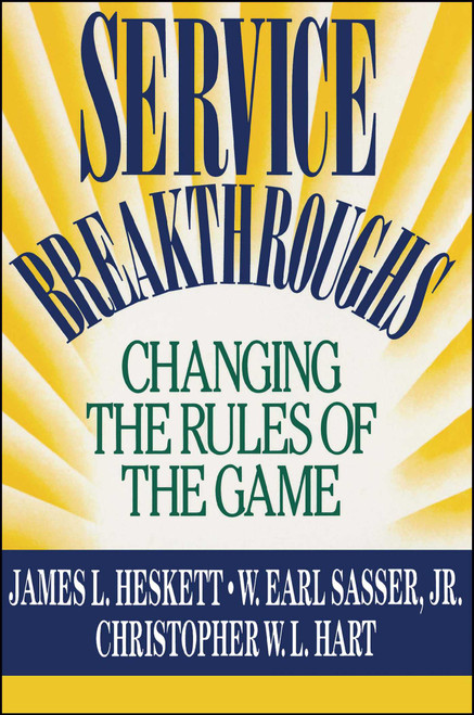Service Breakthroughs by James L. Heskett, 9781416576860