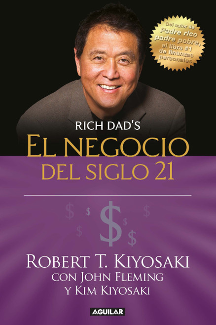 El negocio del siglo 21 / The Business of the 21st Century (Spanish Edition) - 9781947783683 by Robert T. Kiyosaki, 9781947783683