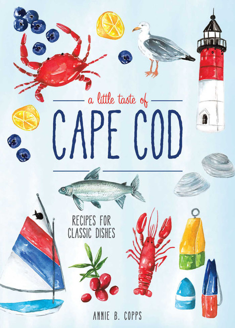A Little Taste of Cape Cod by Annie B Copps, 9781681883502