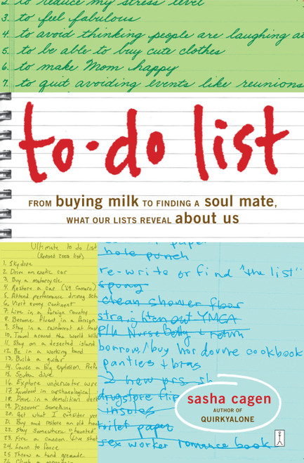 To-Do List (From Buying Milk to Finding a Soul Mate, What Our Lists Reveal About Us) by Sasha Cagen, 9781416534693