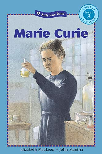 Marie Curie - 9781554532971 by Elizabeth MacLeod, John Mantha, 9781554532971