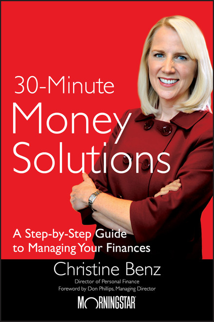 Morningstar's 30-Minute Money Solutions (A Step-by-Step Guide to Managing Your Finances) - 9780470481578 by Christine Benz, 9780470481578