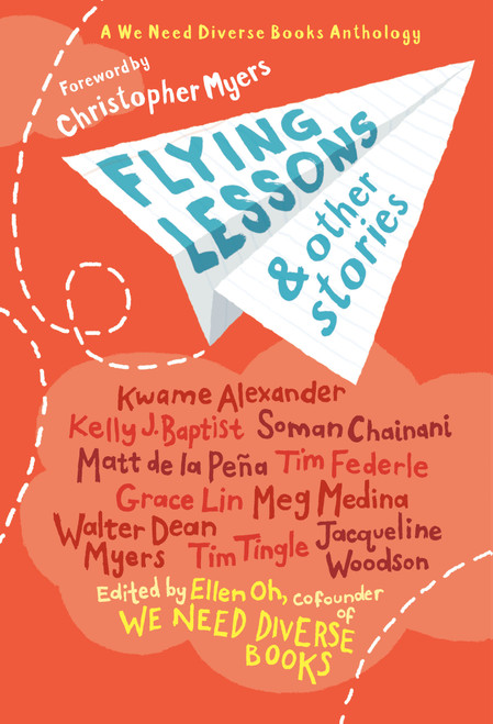 Flying Lessons & Other Stories - 9781101934623 by Ellen Oh, Kwame Alexander, Kelly J. Baptist, Soman Chainani, Matt de la Peña, Grace Lin, Meg Medina, Tim Tingle, Jacqueline Woodson, 9781101934623