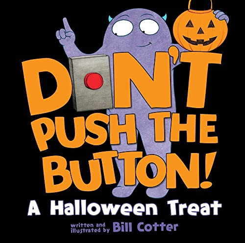 Don't Push the Button! A Halloween Treat by Bill Cotter, 9781492660958