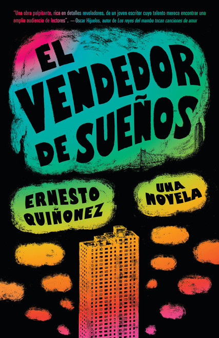 El vendedor de sueños / Bodega Dreams (Spanish Edition) by Ernesto Quiñonez, 9780804170765